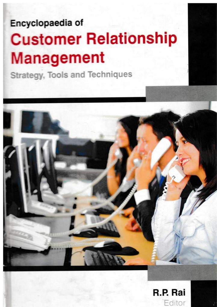 Encyclopaedia of Customer Relationship Management Strategy Tools and Techniques (Tools of Communication in Customer Relationship Management)
