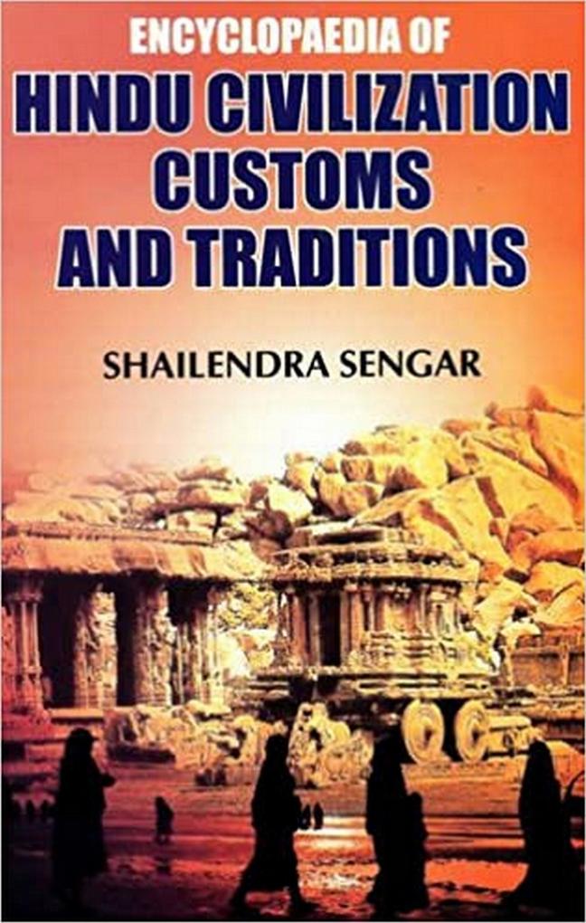 Encyclopaedia of Hindu Civilization Customs and Traditions