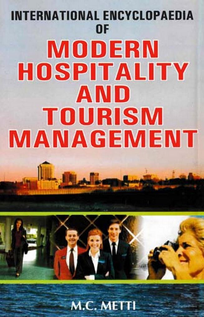 International Encyclopaedia of Modern Hospitality And Tourism Management (Hotel Management And Catering)