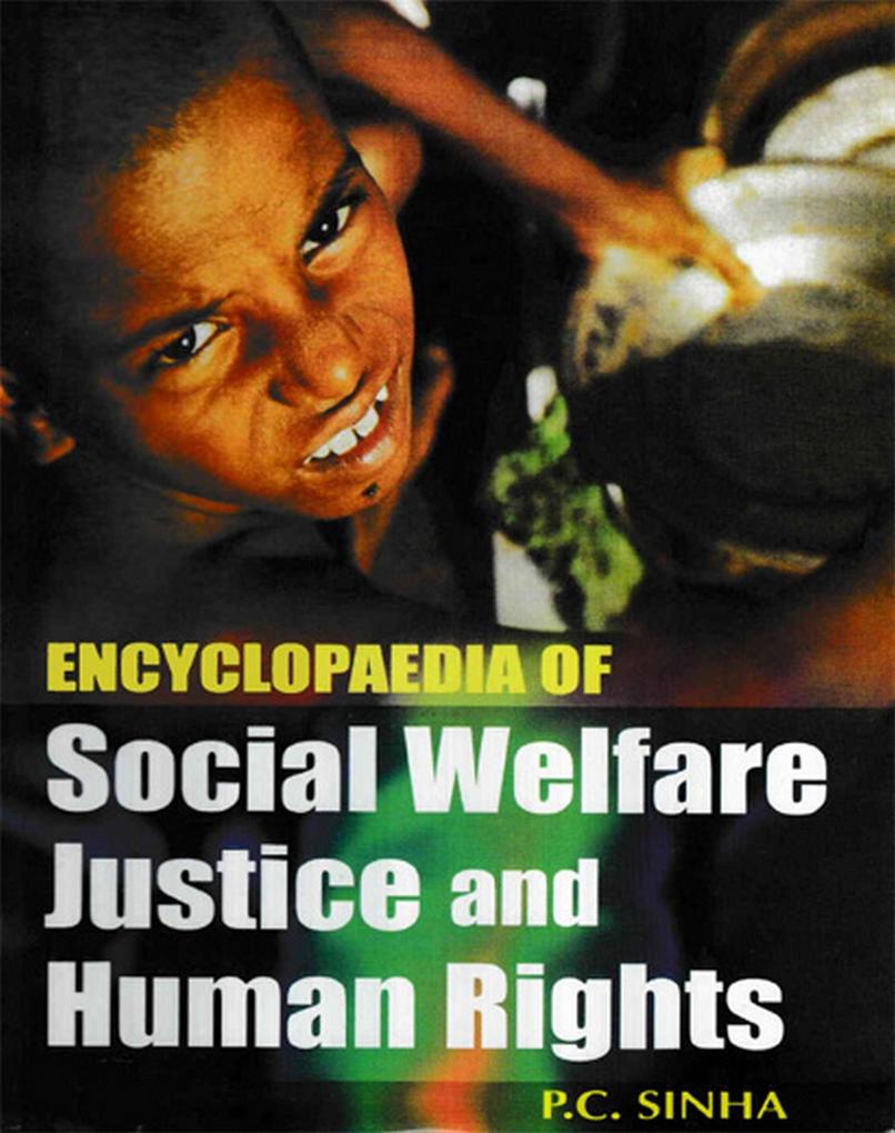 Encyclopaedia of Social Welfare Justice And Human Rights