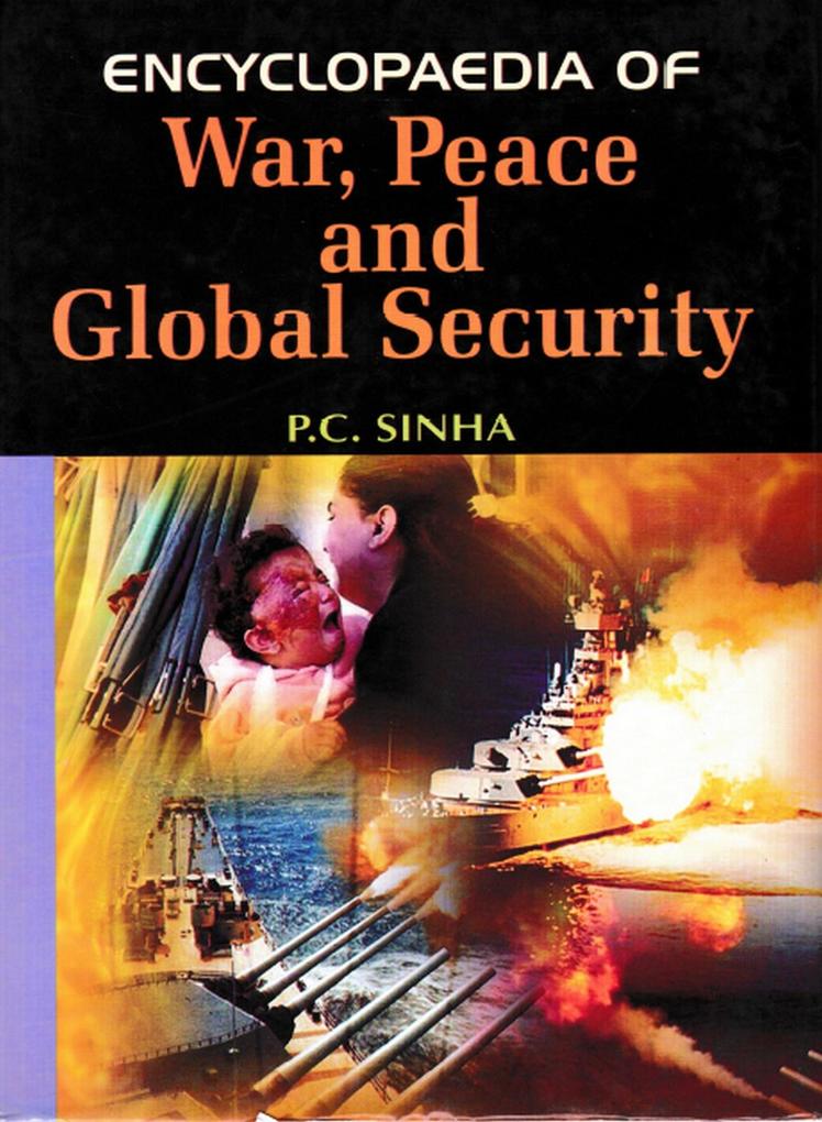 Encyclopaedia of War Peace and Global Security