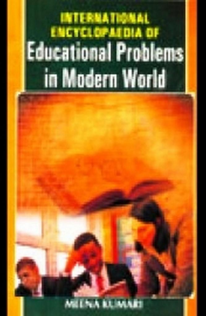 International Encyclopaedia Of Educational Problems In Modern World
