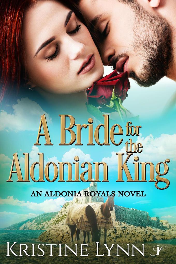 A Bride for the Aldonian King (An Aldonia Royals Novel #2)