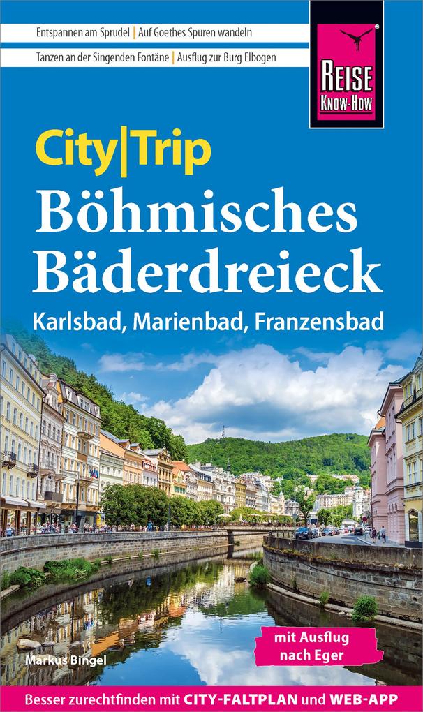 Reise Know-How CityTrip Böhmisches Bäderdreieck: Karlsbad Marienbad und Franzensbad