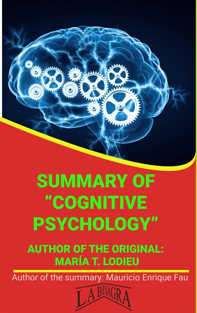 Summary Of Cognitive Science By María T. Lodieu (UNIVERSITY SUMMARIES)