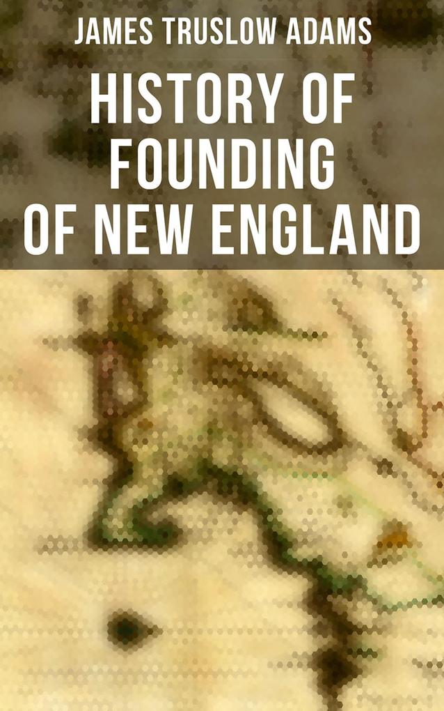 History of Founding of New England