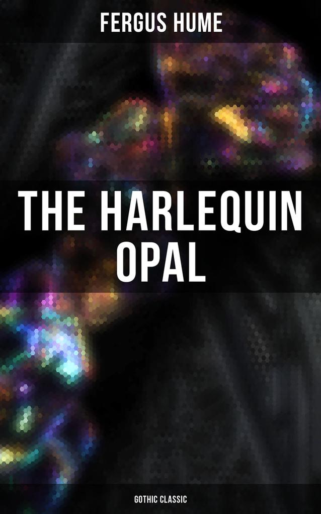 The Harlequin Opal (Gothic Classic)