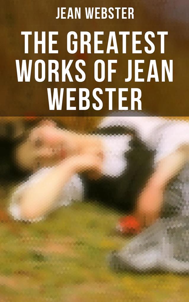 The Greatest Works of Jean Webster