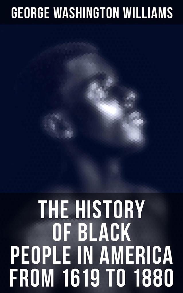 The History of Black People in America from 1619 to 1880