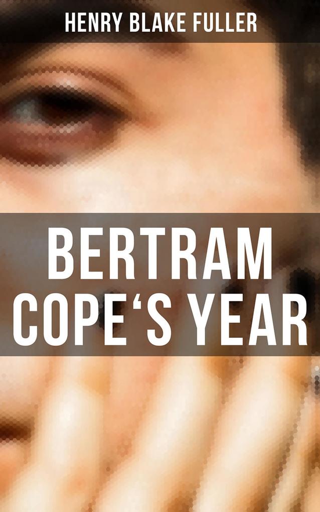 Bertram Cope‘s Year
