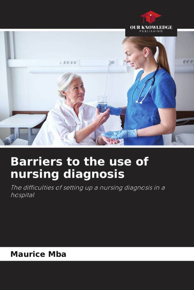 Barriers to the use of nursing diagnosis