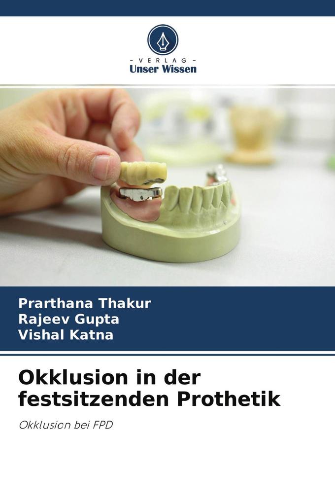 Okklusion in der festsitzenden Prothetik