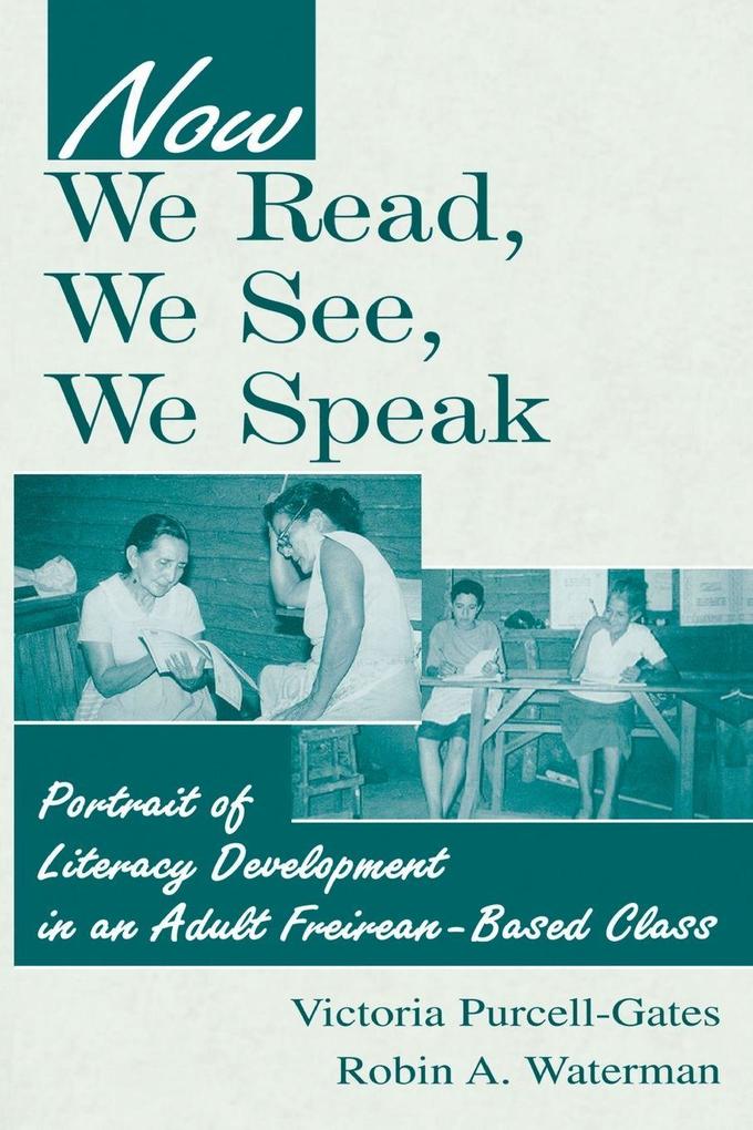Now We Read We See We Speak
