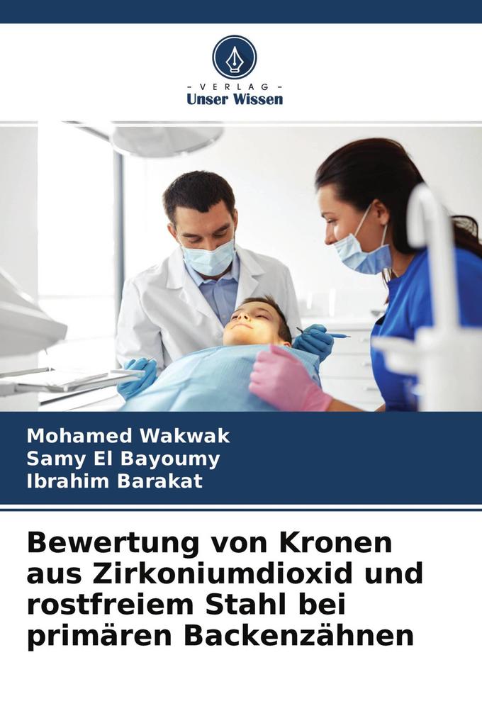 Bewertung von Kronen aus Zirkoniumdioxid und rostfreiem Stahl bei primären Backenzähnen