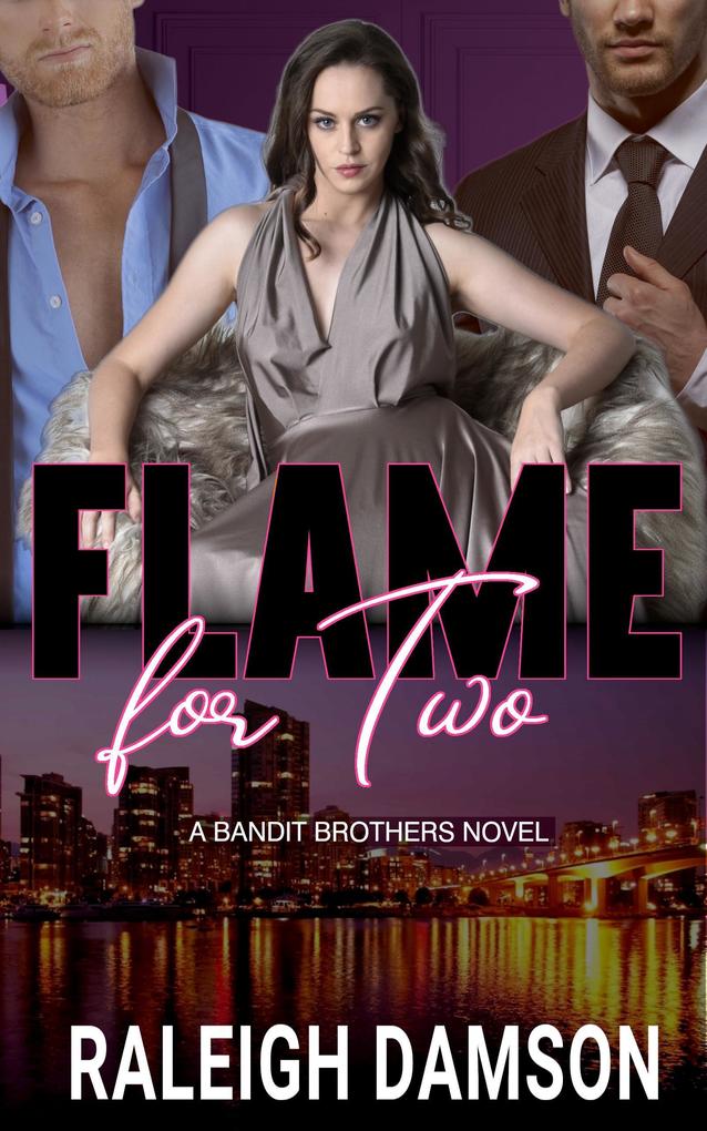 Flame For Two (Bandit Brothers #2)
