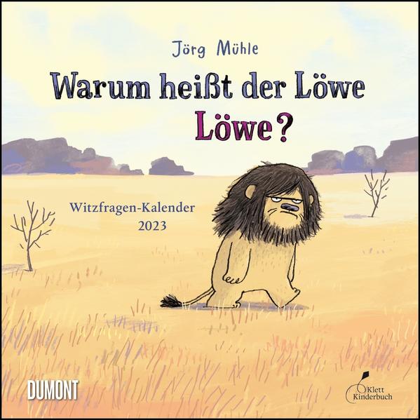 Image of Warum heißt der Löwe Löwe? 2023 - Witzfragen-Kalender - 24 x 24 cm - Spiralbindung