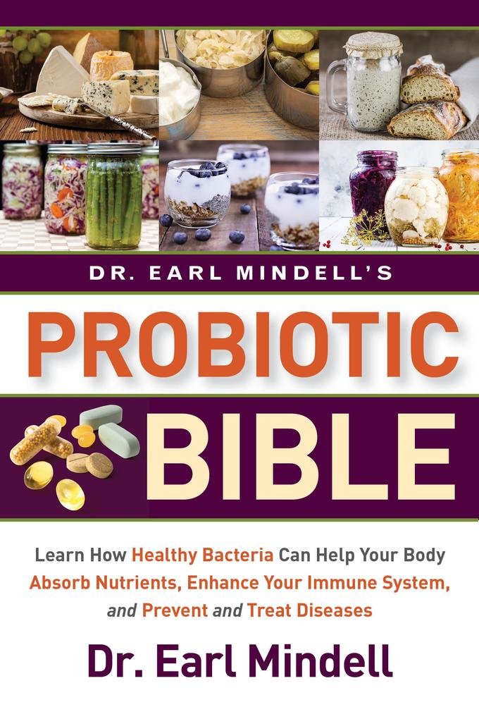 Dr. Earl Mindell‘s Probiotic Bible