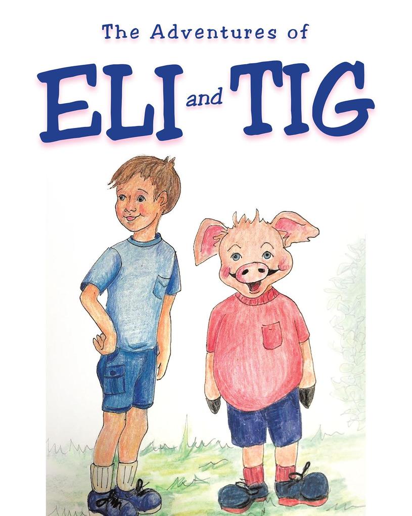 The Adventures of Eli and Tig