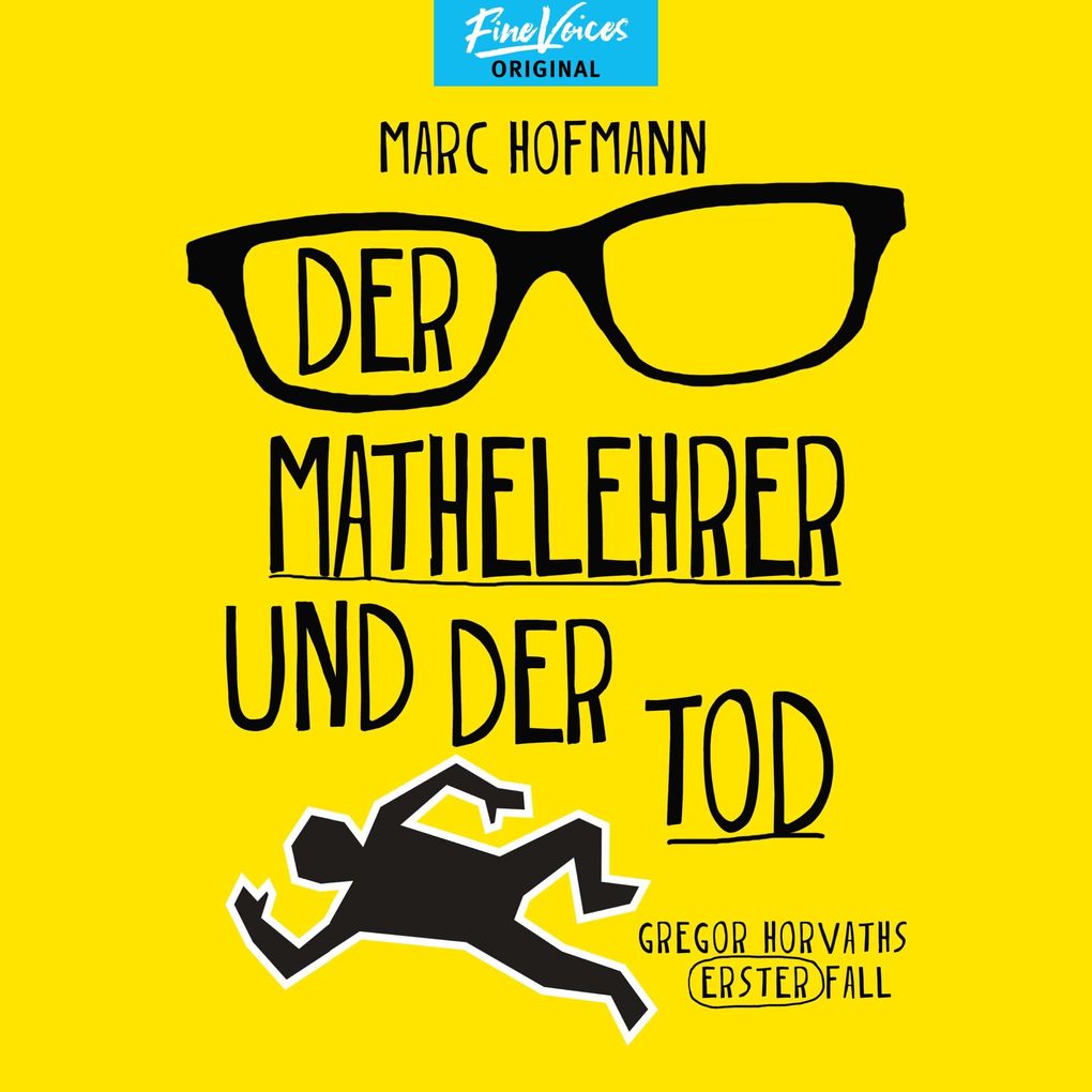Der Mathelehrer und der Tod - Gregor Horvaths erster Fall