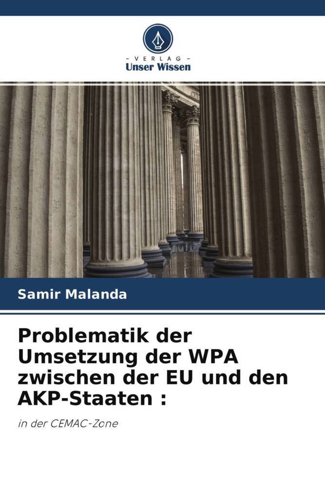 Problematik der Umsetzung der WPA zwischen der EU und den AKP-Staaten :