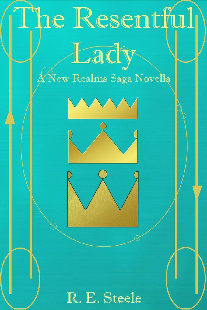 The Resentful Lady (The New Realms Saga #2.5)