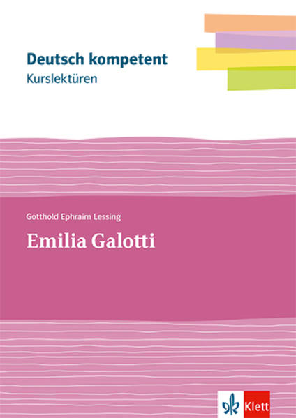 Image of deutsch.kompetent. Kurslektüre Gotthold Ephraim Lessing: Emilia Galotti. Lektüre Klassen 11-13