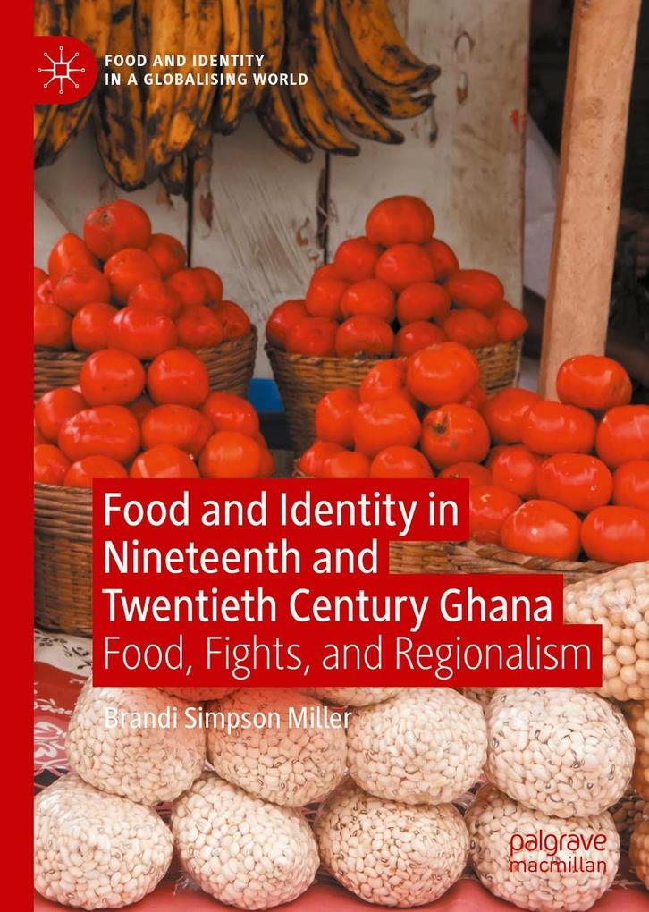 Food and Identity in Nineteenth and Twentieth Century Ghana