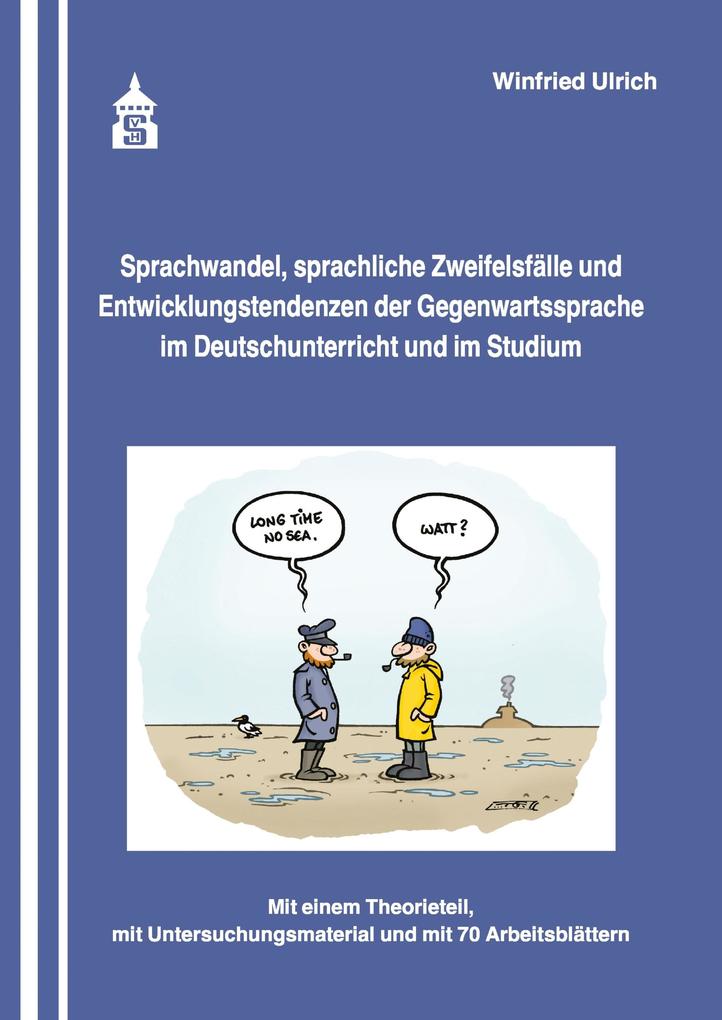 Sprachwandel sprachliche Zweifelsfälle und Entwicklungstendenzen der Gegenwartssprache