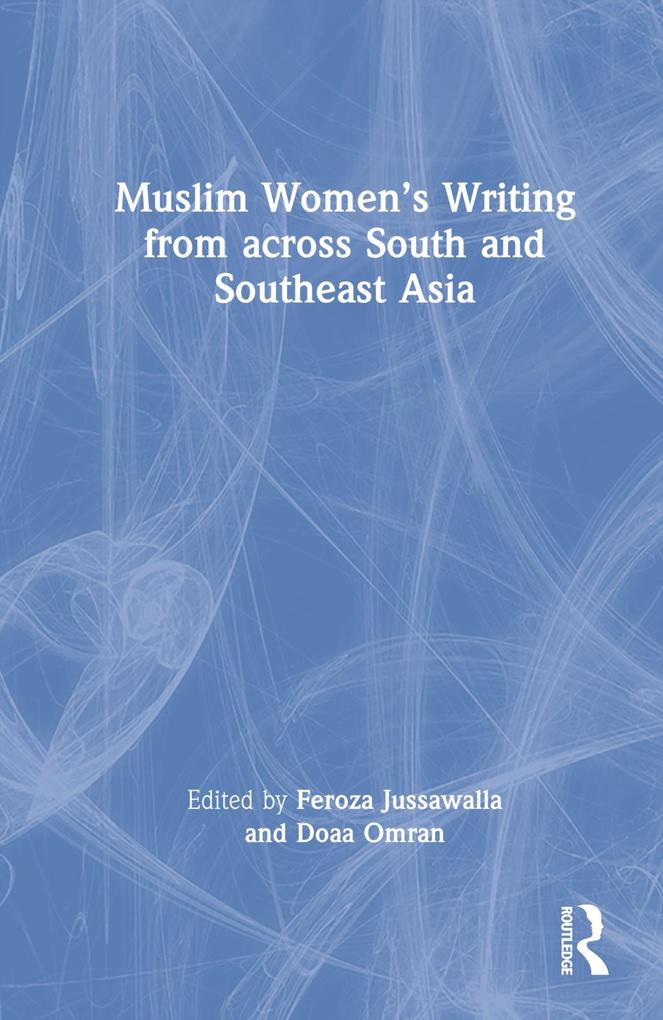 Muslim Women‘s Writing from Across South and Southeast Asia
