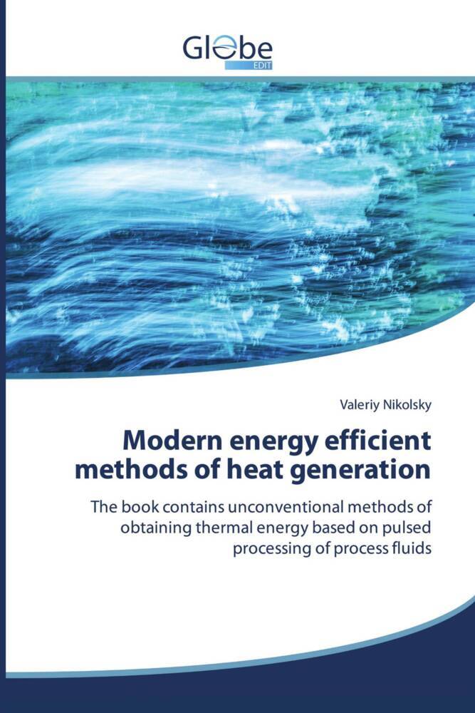 Modern energy efficient methods of heat generation