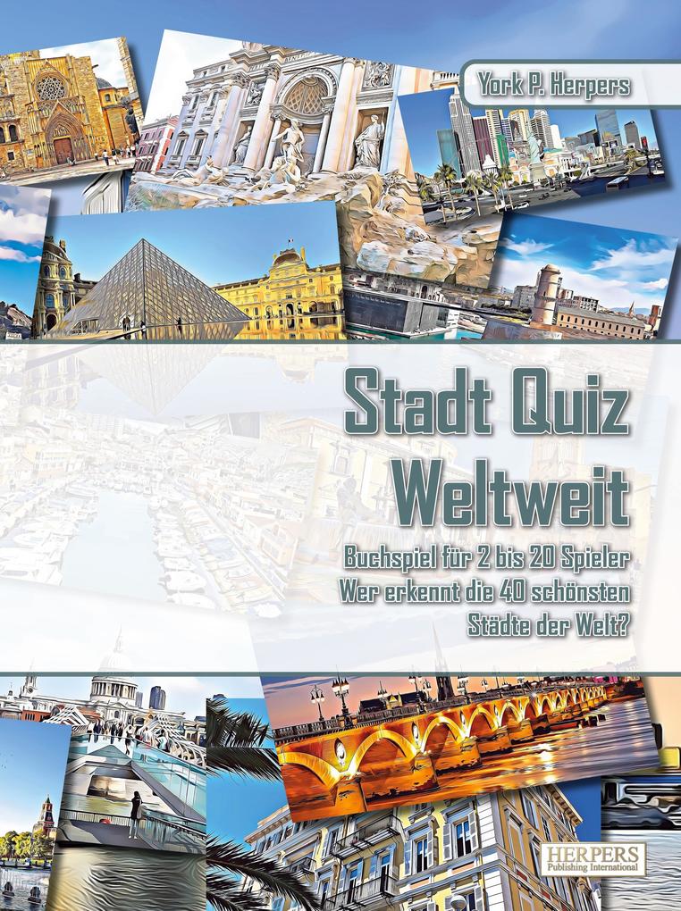 Stadt Quiz Weltweit | Buchspiel für 2 bis 20 Spieler | Wer erkennt die 40 schönsten Städte der Welt?