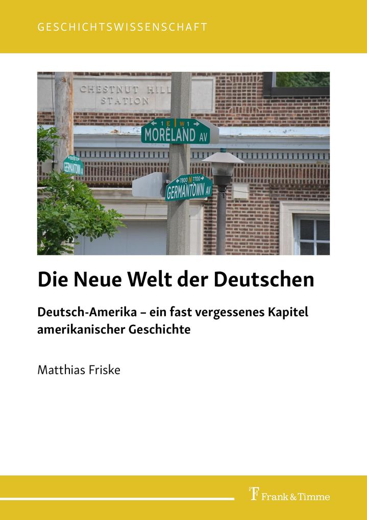 Die Neue Welt der Deutschen - Matthias Friske