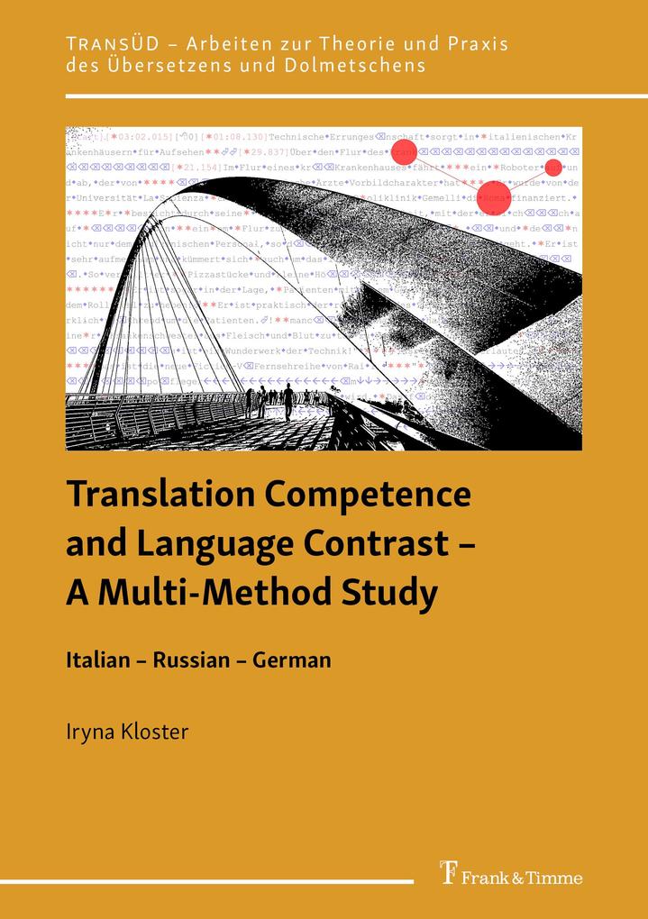 Translation Competence and Language Contrast - A Multi-Method Study