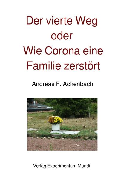 Image of Der vierte Weg oder Wie Corona eine Familie zerstört