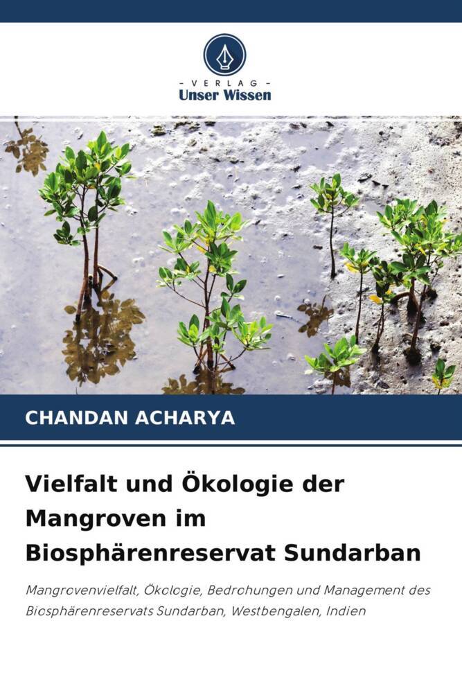 Vielfalt und Ökologie der Mangroven im Biosphärenreservat Sundarban