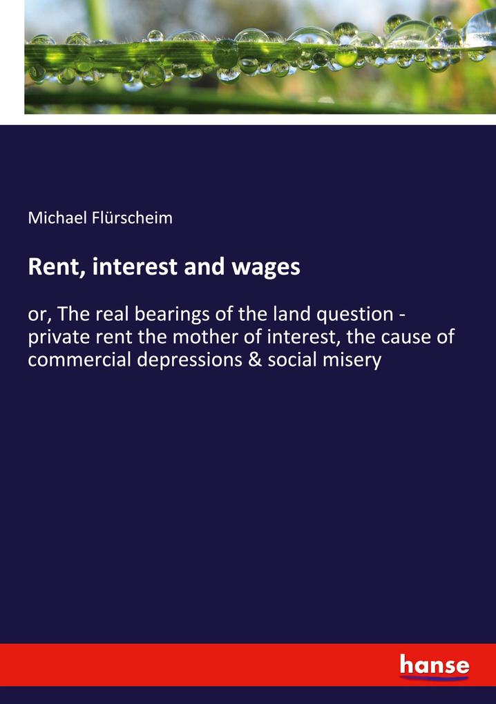 Rent interest and wages