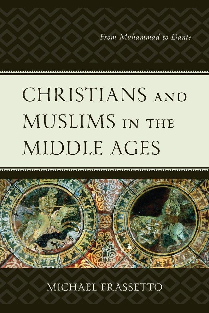Christians and Muslims in the Middle Ages