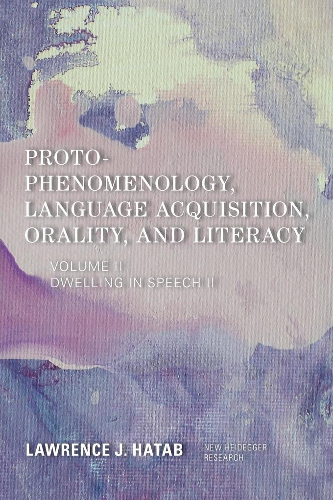 Proto-Phenomenology Language Acquisition Orality and Literacy