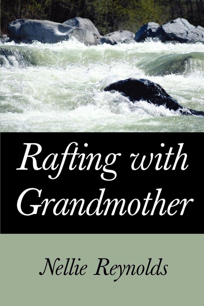 Rafting with Grandmother