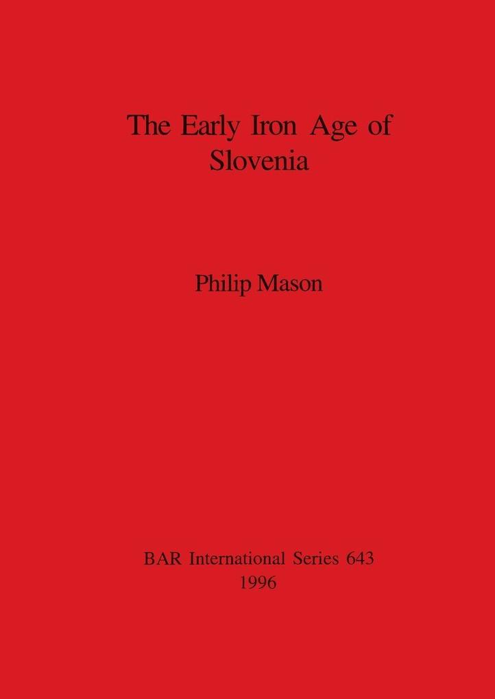 The Early Iron Age of Slovenia