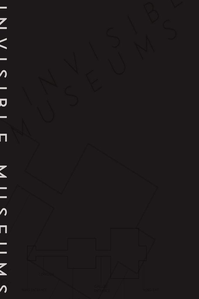 Invisible Museums of the Unseen