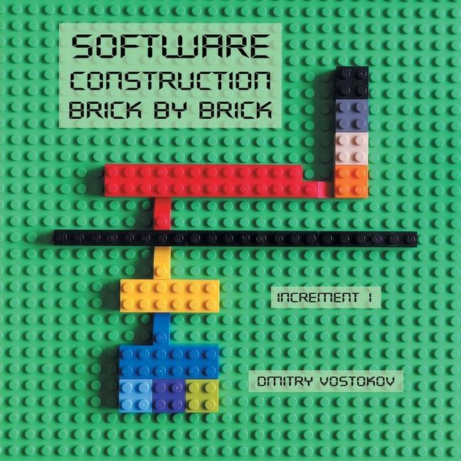 Software Construction Brick by Brick Increment 1