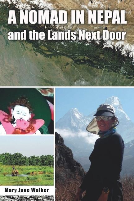 A Nomad in Nepal and the Lands Next Door