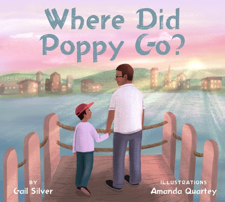 Where Did Poppy Go?: A Story about Loss Grief and Renewal
