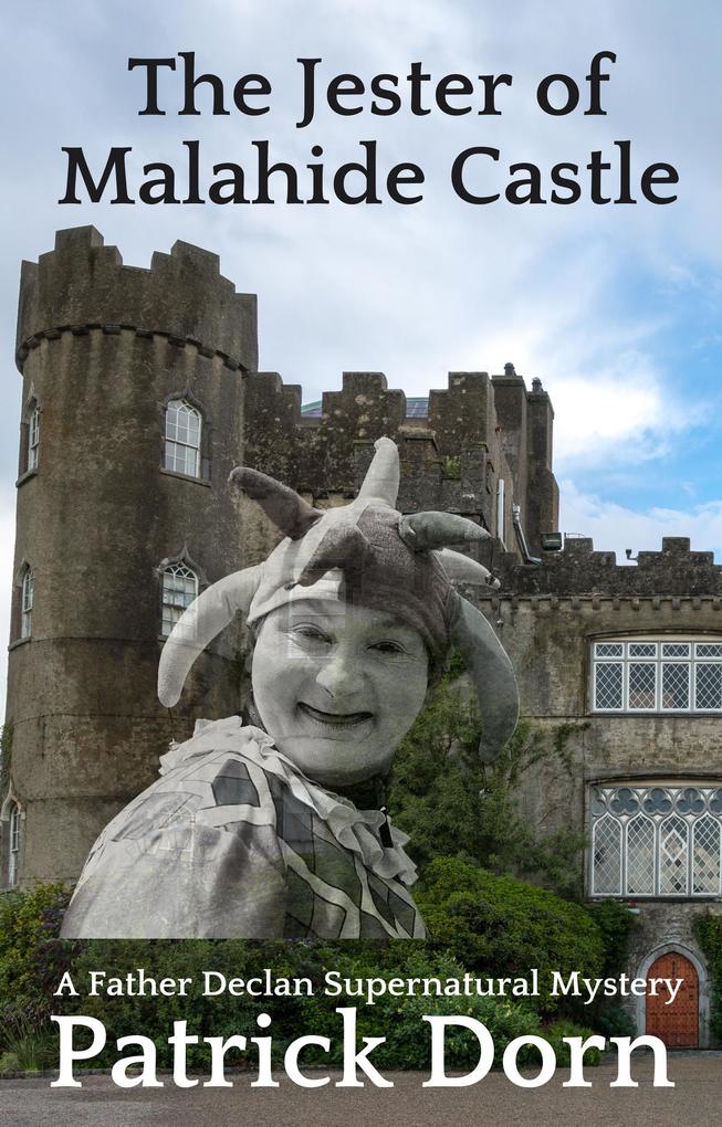 The Jester of Malahide Castle (A Father Declan Supernatural Mystery)