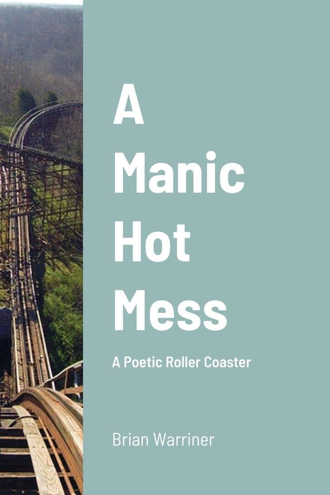 A Manic Hot Mess