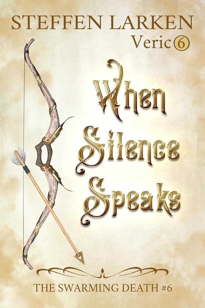 When Silence Speaks (The Swarming Death #6)