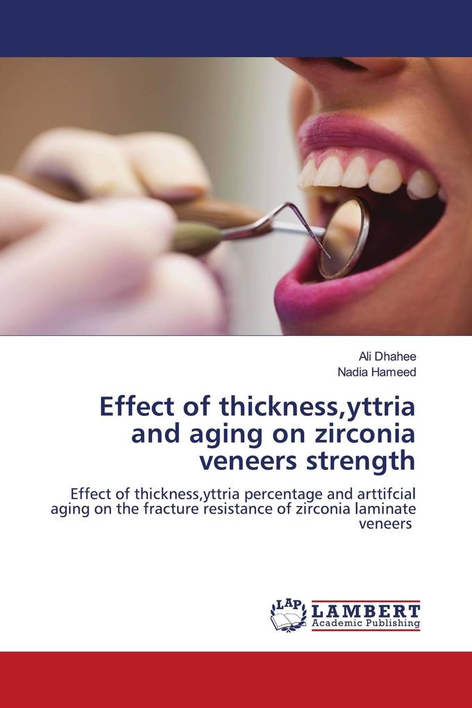 Effect of thicknessyttria and aging on zirconia veneers strength