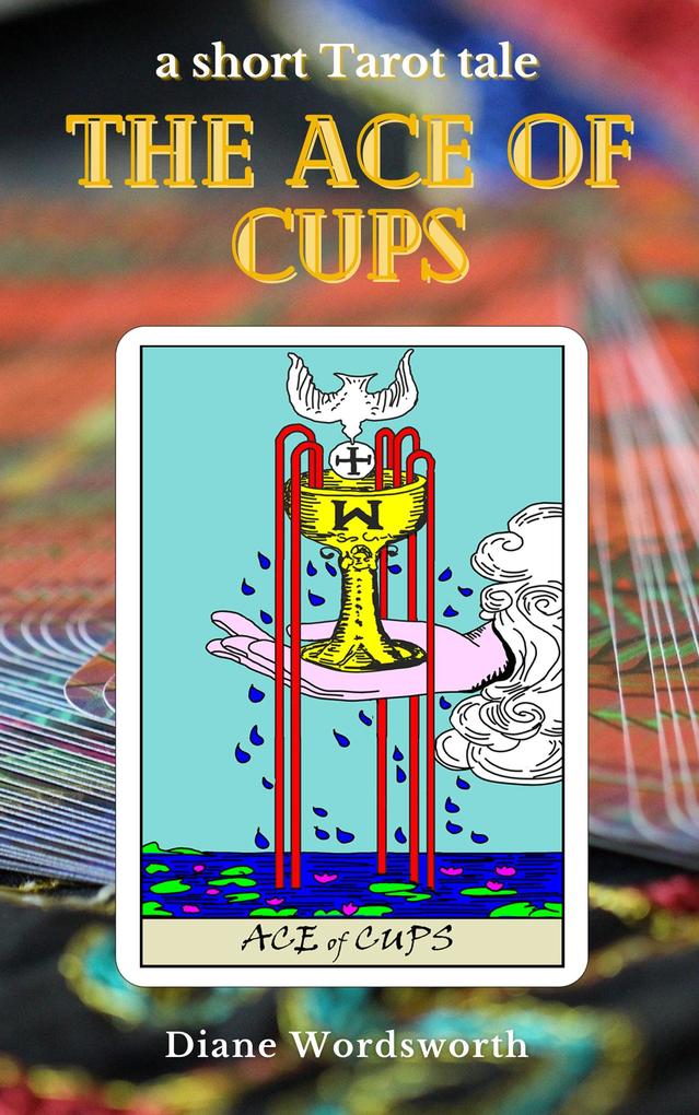 The Ace of Cups (Tarot Tales #2)