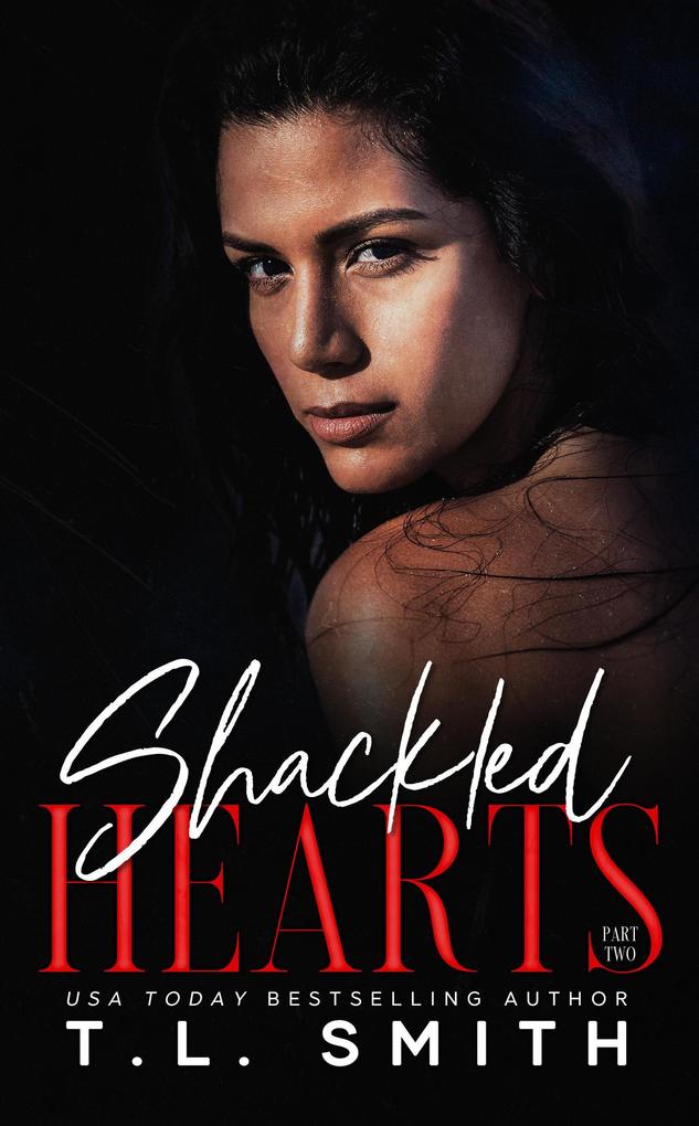 Shackled Hearts (Chained Hearts Duet #4)